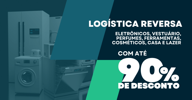 Logística Reversa: Produtos de Qualidade com Desconto